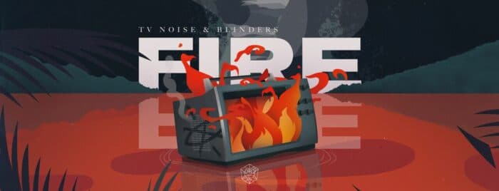 Blinders & TV Noise haben neuen Track „Fire“ am Start!