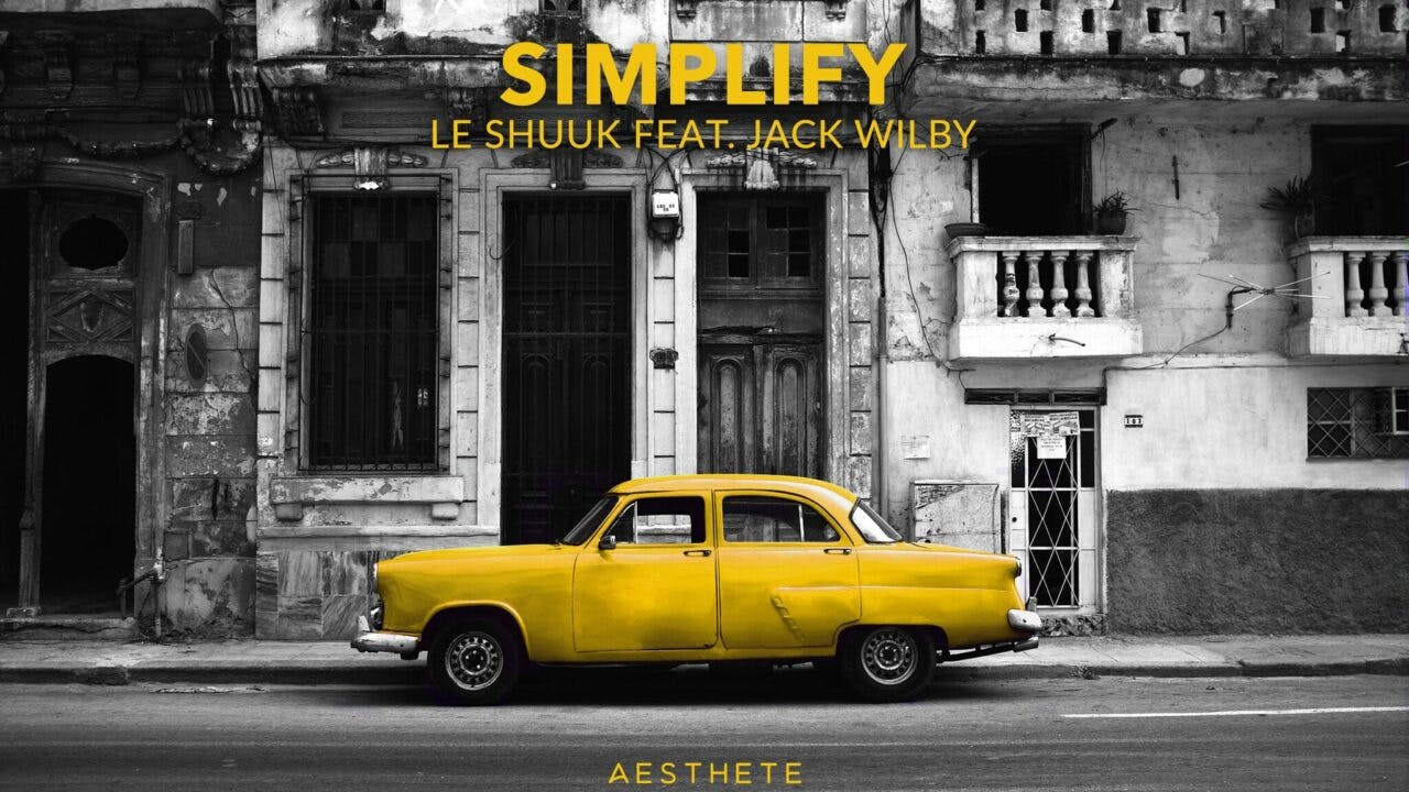 Le Shuuk liefert mit “Simplify” die perfekte Sommer-Hymne ab!